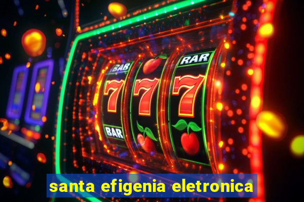 santa efigenia eletronica